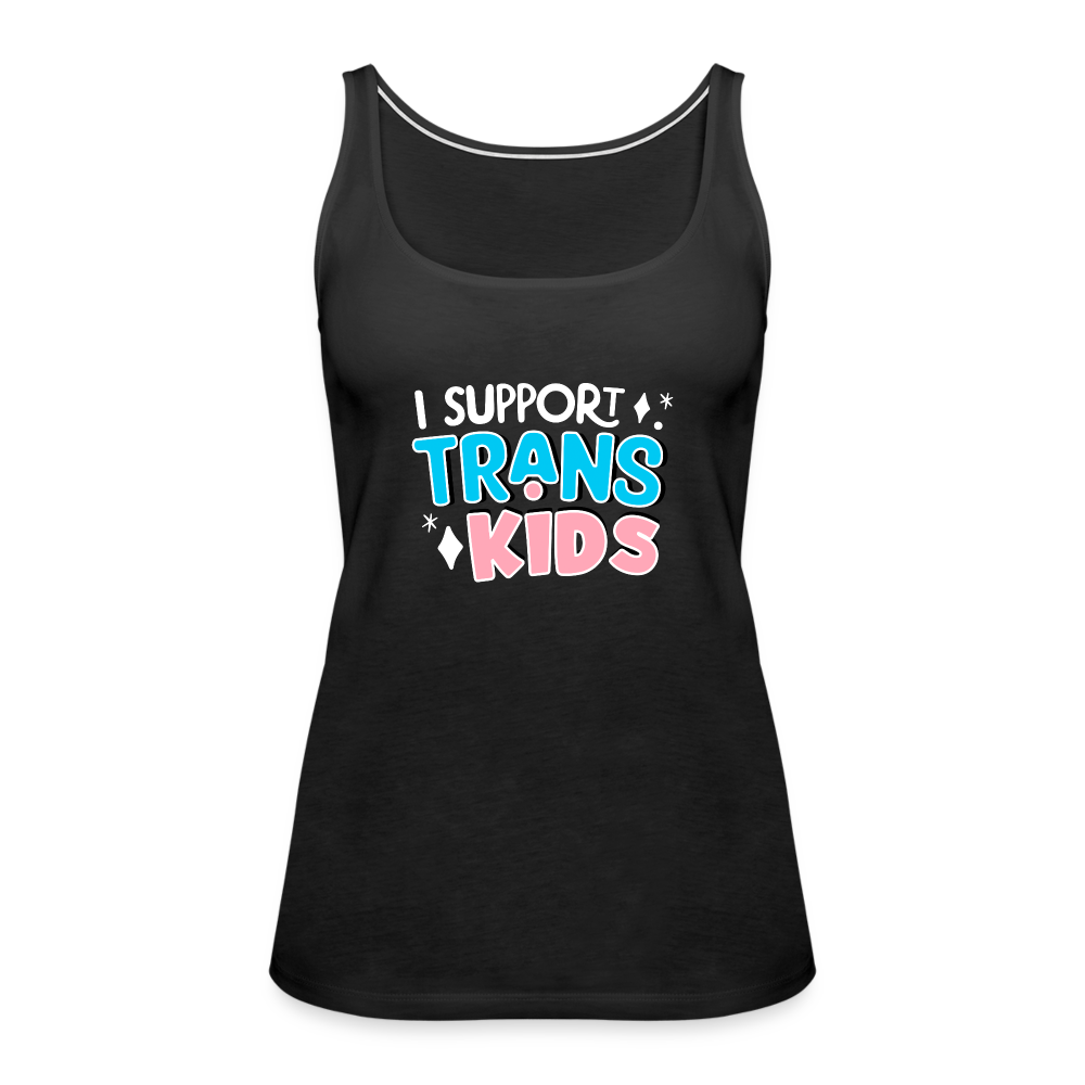 I Support Trans Kids: Women’s Premium Tank Top - black