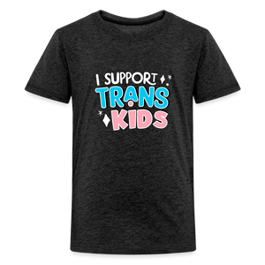 I Support Trans Kids: Kids' Premium T-Shirt - charcoal grey