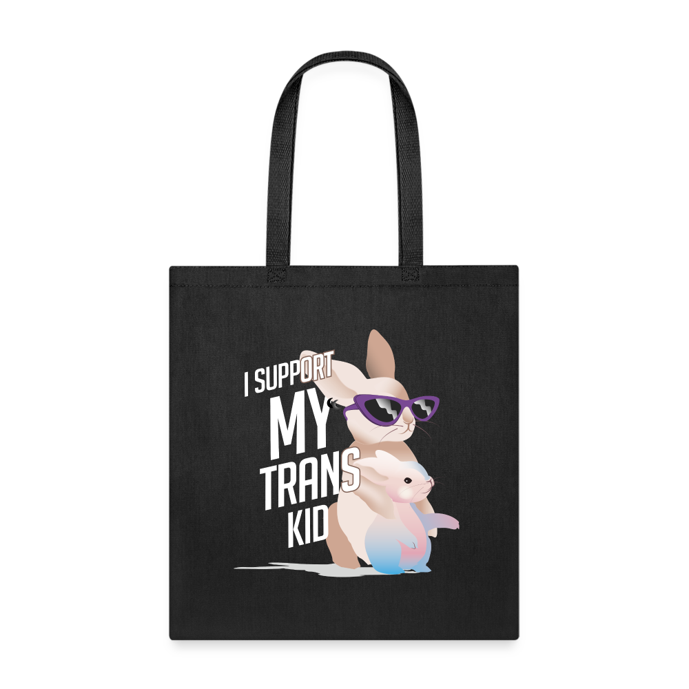 I Support My Trans Kid: Tote Bag - black