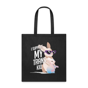 I Support My Trans Kid: Tote Bag - black