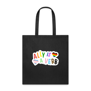 Ally is a Verb: Tote Bag - black