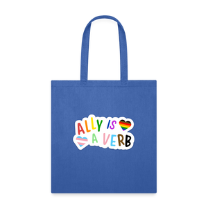 Ally is a Verb: Tote Bag - royal blue