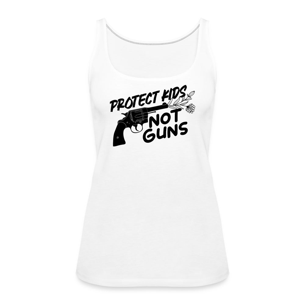 Protect Kids Not Guns: Women’s Premium Tank Top - white