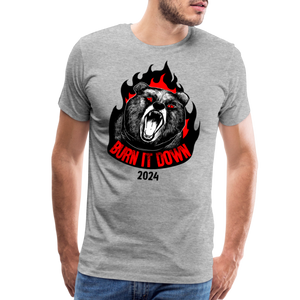 Burn it down 2024: Men's Premium T-Shirt - heather gray
