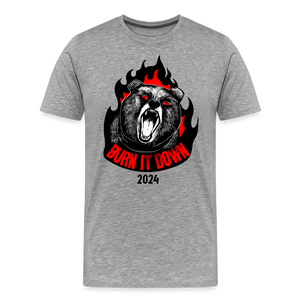 Burn it down 2024: Men's Premium T-Shirt - heather gray