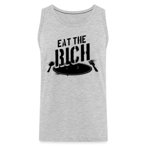Eat The Rich V1: Men’s Premium Tank - heather gray