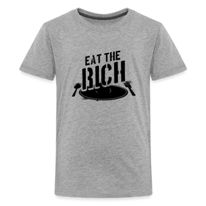 Eat The Rich V1: Kids' Premium T-Shirt - heather gray